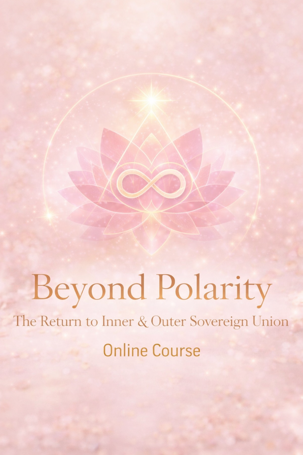Divine Union - Beyond Polarity - Online PDF Course